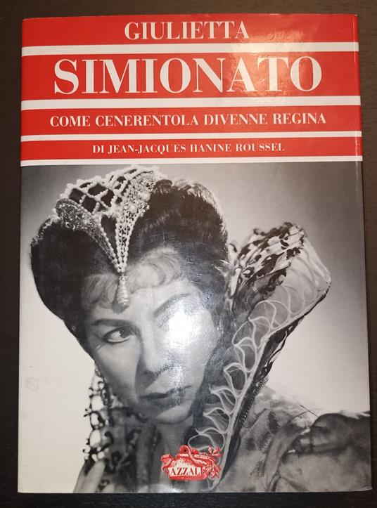 Giulietta Simionato come cenerentola divenne regina - copertina