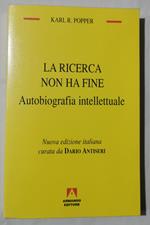 La ricerca non ha mai fine - Autobiografia intellettuale