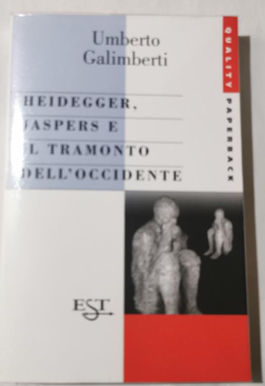 Heidegger, Jaspers e il tramonto dell'Occidente - Umberto Galimberti - copertina