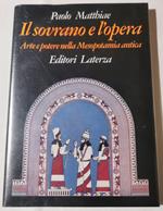 Il sovrano e l'opera - Arte e potere nella Mesopotamia antica