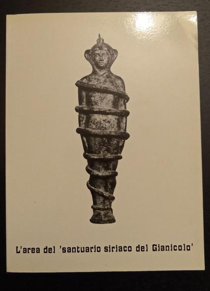L' area del "santuario siriaco del Gianicolo" Problemi archeologici e storico-religiosi - copertina