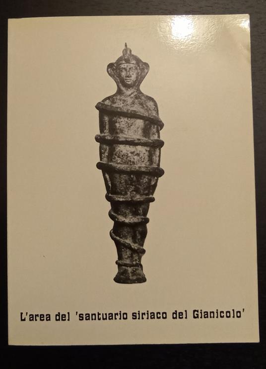 L' area del "santuario siriaco del Gianicolo" Problemi archeologici e storico-religiosi - copertina