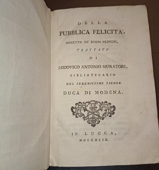 Della pubblica felicità, oggetto de' buoni principi trattato - Lodovico Antonio Muratori - copertina