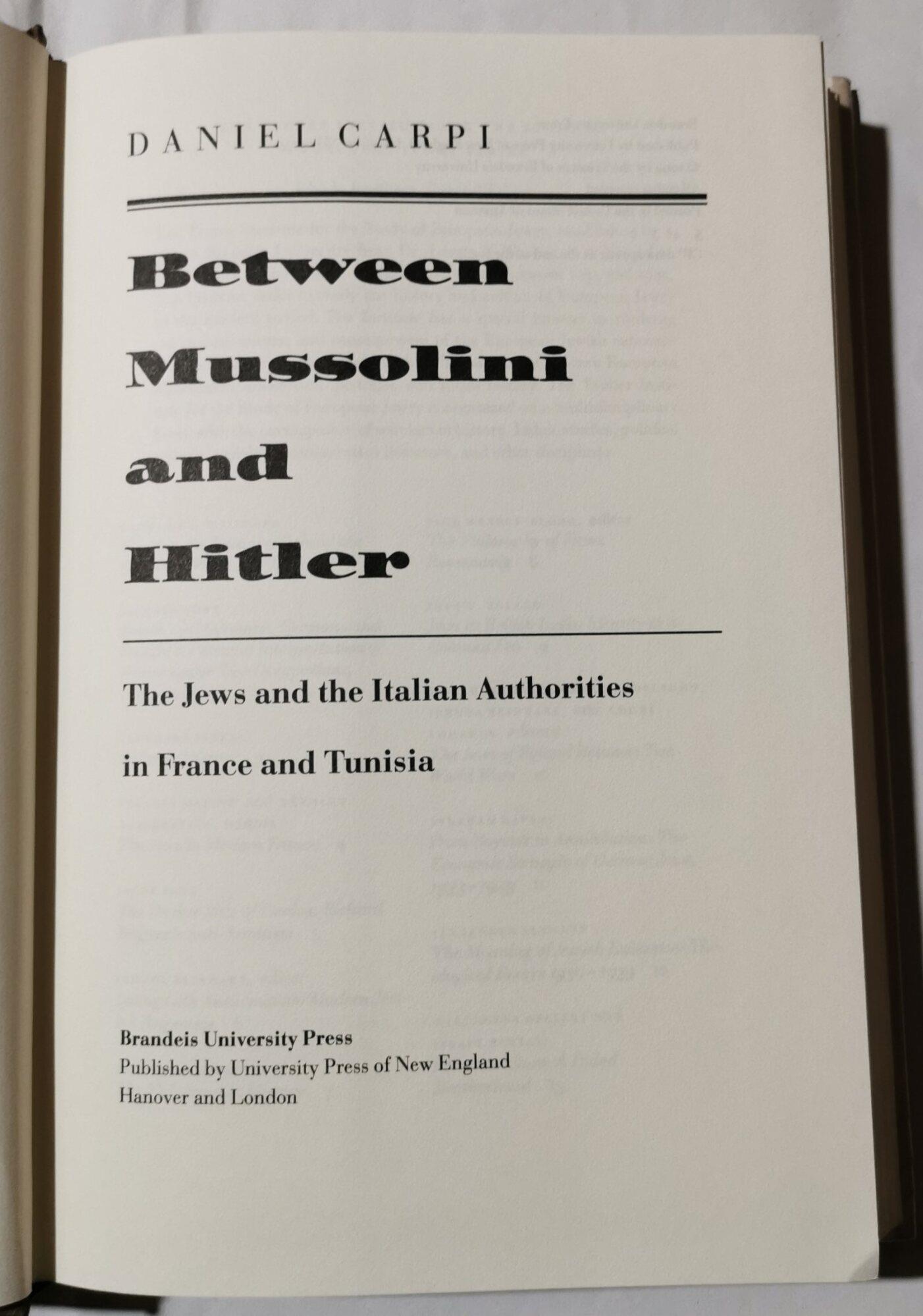 Between Mussolini and Hitler - The Jews and the Italian Authorities in France and Tunisia