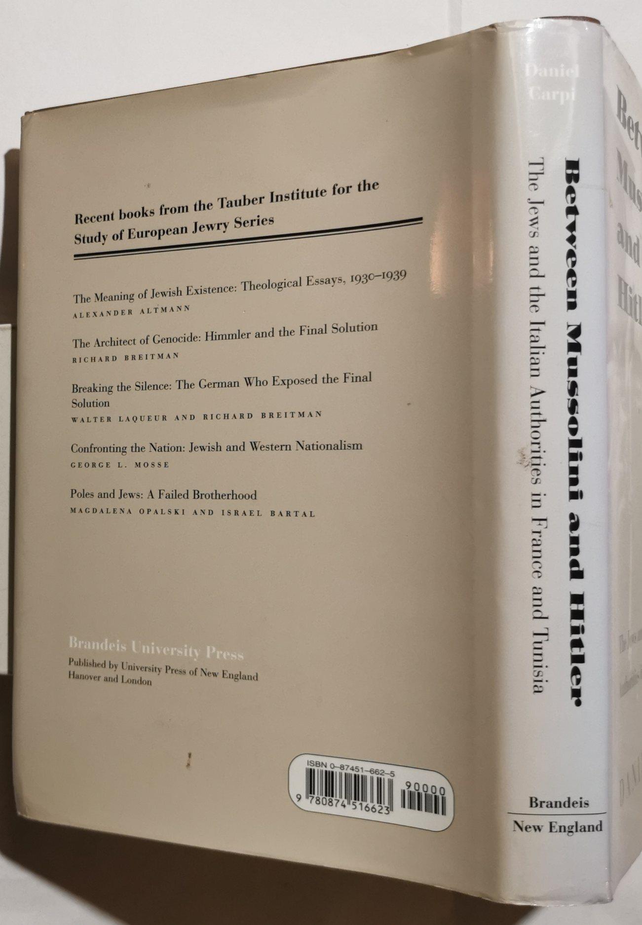 Between Mussolini and Hitler - The Jews and the Italian Authorities in France and Tunisia