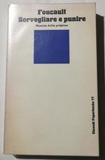 Sorvegliare e punire - Nascita della prigione