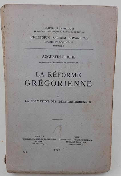 La reforme gregorienne- vol. I La formation des idees gregoriennes - Augustin Fliche - copertina