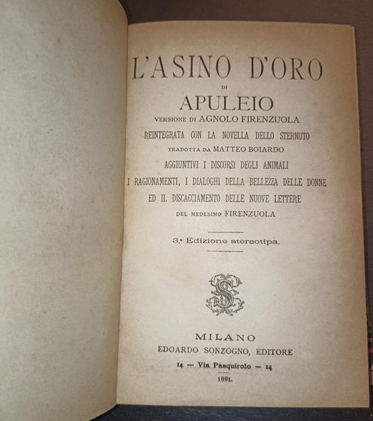 L' asino d'oro di Apuleio versione di Agnolo Firenzuola reintegrata con la novella dello sternuto tradotta da Matteo Boiardo.. - Apuleio - copertina
