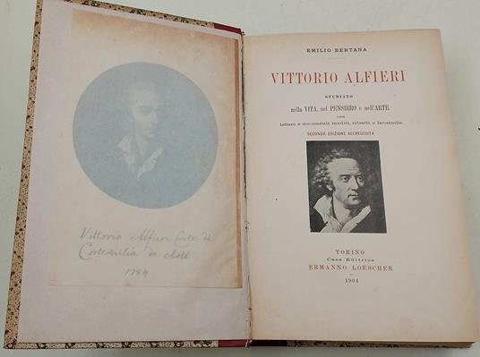 Vittorio Alfieri studiato nella vita, nel pensiero e nell'arte con lettere e documenti inediti, ritratti e fac-simile- seconda edizione accresciuta - Emilio Bertana - copertina