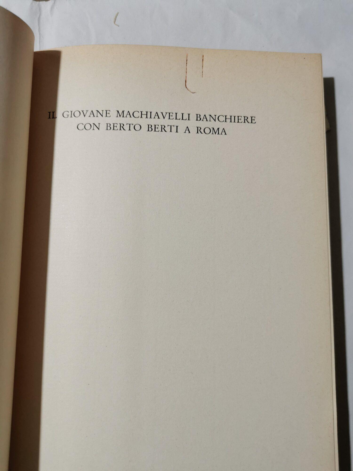 Il giovane Macchiavelli banchiere con Berto Berti a Roma