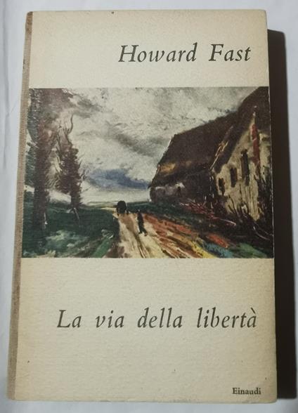 La via della liberta' - Howard Fast - copertina