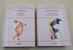 La Grecia- Da Omero a Pericle/Da Socrate all'Ellenismo- 2 voll