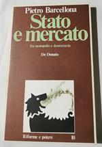 Stato e mercato fra monopolio e democrazia
