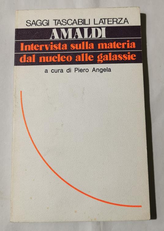 Intervista sulla materia dal nucleo alle galassie - Edoardo Amaldi - copertina