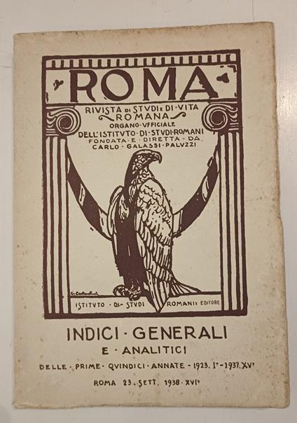 Roma Rivista di studi e di vita romana - Indici generali e analitici delle prime quindici annate 1923 - 1937 - copertina