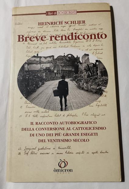 Breve rendiconto - Il racconto autobiografico della conversione al cattolicesimo di uno dei piu' grandi esegeti del ventesimo secolo - copertina