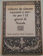 Racconti e storie per i 12 giorni di Natale- fiabe èpopolari della Campania con testo in napoletano e in italiano