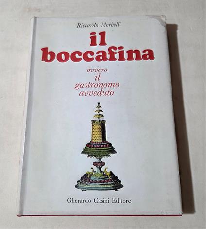 Il boccafina - Ovvero il gastronomo avveduto - Riccardo Morbelli - copertina