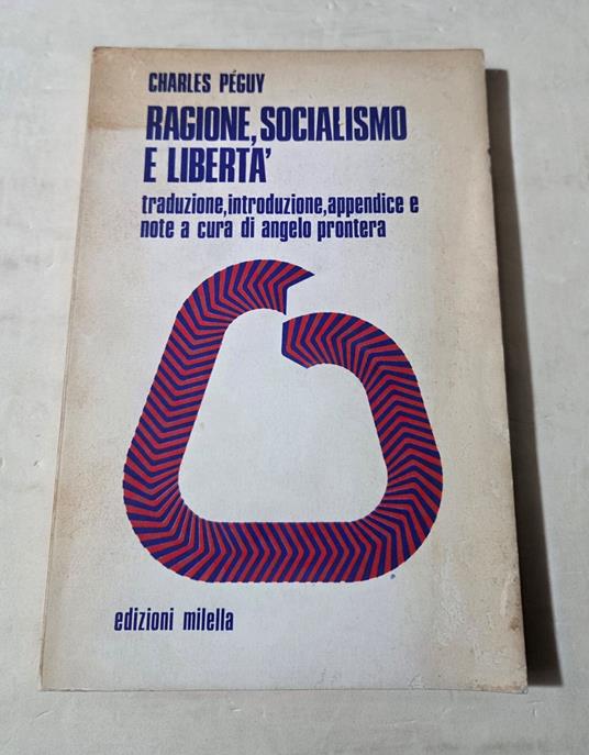 Ragione, socialismo e libertà - Charles Péguy - copertina