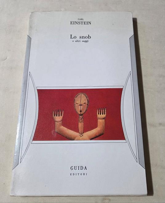 Lo snob e altri saggi - Carl Einstein - copertina