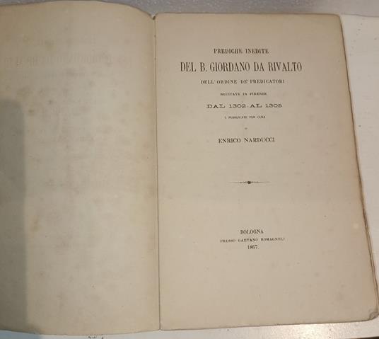 Prediche inedite del B. Giordano da Rivalto dell'ordine dè predicatori recitate in Firenze dal 1302 al 1305 - Collezione di opere inedite o rare dei primi tre secoli della lingua - copertina