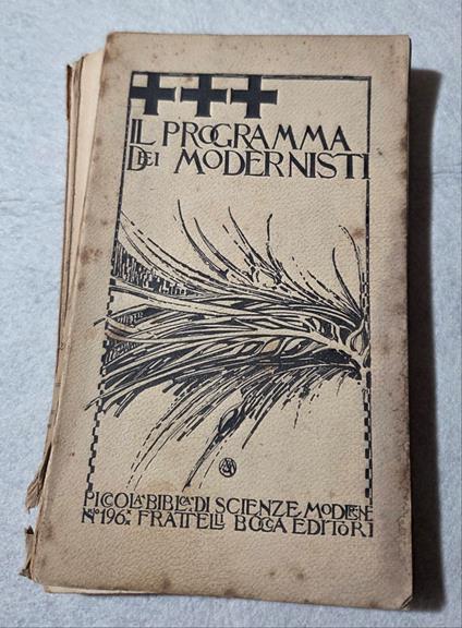 Il Programma dei Modernisti - Risposta all' Enciclica di Pio X '' Pascendi Dominici Gregis'' - copertina
