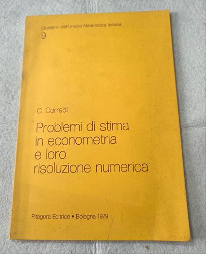 Problemi di stima in econometria e loro risoluzione numerica - C. Corradi - copertina