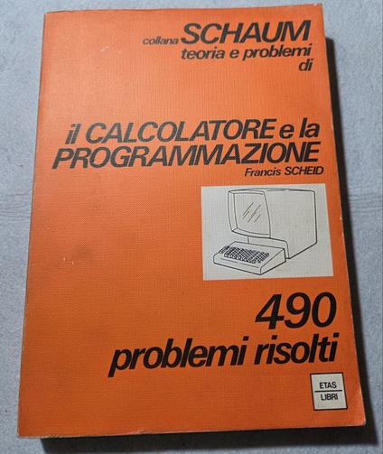 Il calcolatore e la programmazione- 490 problemi risolti - copertina