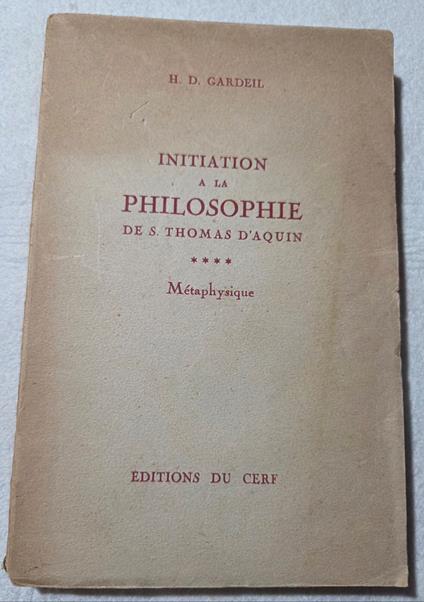 Initiation a la Philosophie de S. Thomas D'Aquin - IV Metaphisique - copertina