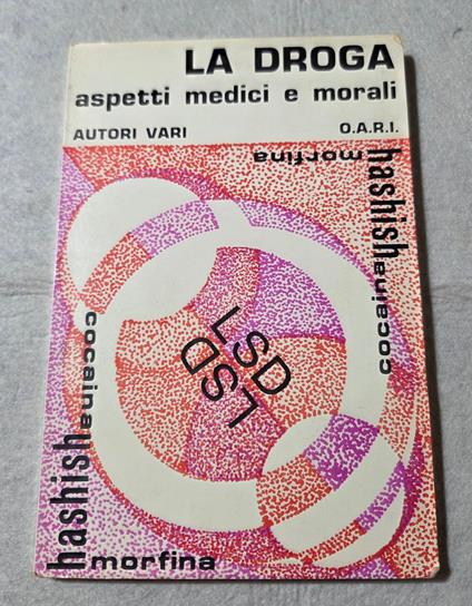 La droga - Aspetti medici e morali - copertina