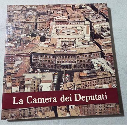 La Camera dei Deputati - Aa.vv. - copertina