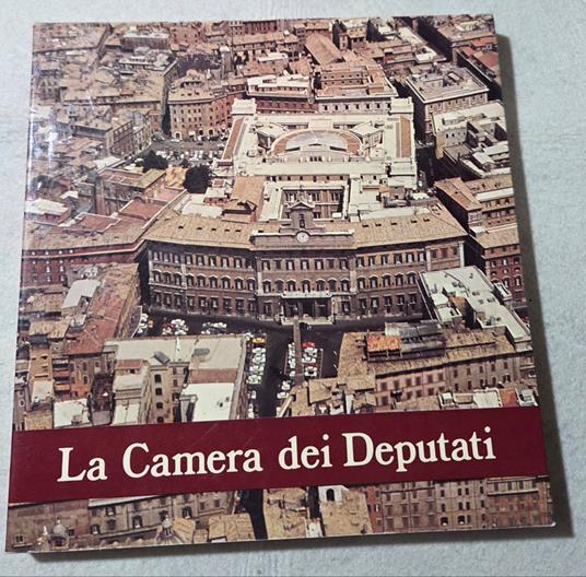La Camera dei Deputati - Aa.vv. - copertina