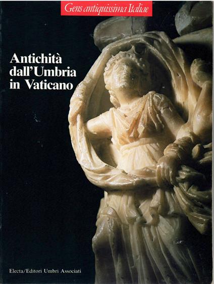 Antichità dall'Umbria in Vaticano. Gens antiquissima Italiae - Carlo Pietrangeli - copertina