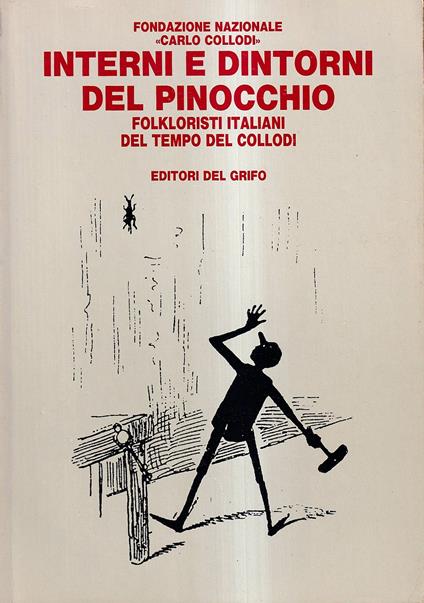Interni e dintorni del Pinocchio. Atti del Convegno Folkloristi italiani del tempo del Collodi - Pietro Clemente - copertina