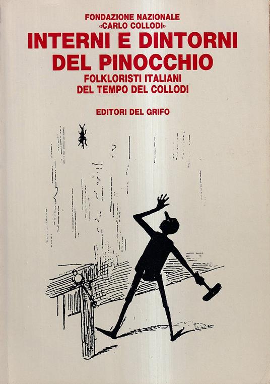 Interni e dintorni del Pinocchio. Atti del Convegno Folkloristi italiani del tempo del Collodi - Pietro Clemente - copertina