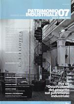 Patrimonio Industriale 07 - Anno V, aprile 2011