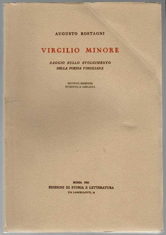 Virgilio Minore. Saggio sullo Svolgimento della Poesia Virgiliana - Augusto Rostagni - copertina