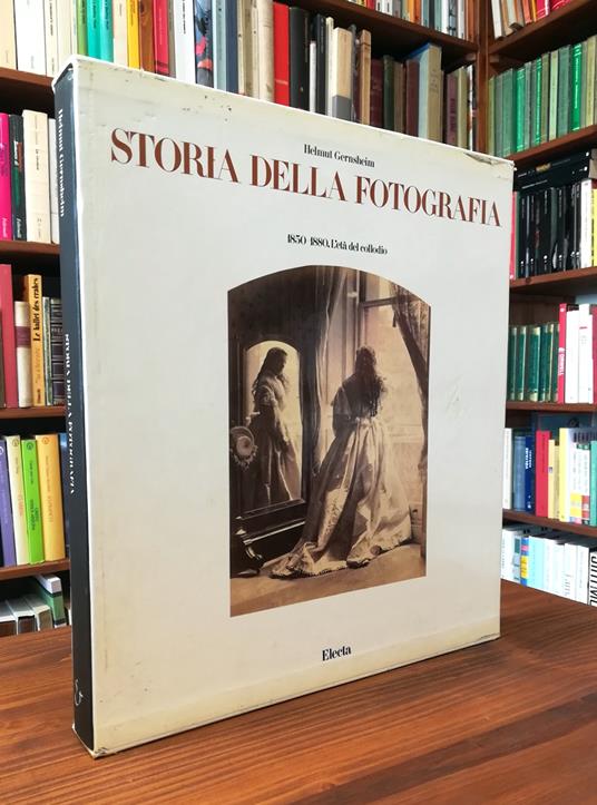 Storia della fotografia. Vol. 2: 1850-1880. L'età del collodio - Helmut Gernsheim - copertina