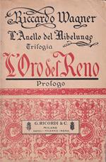 L' oro del Reno. Prologo della trilogia 'L' anello del Nibelungo' di Riccardo Wagner