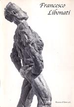 Francesco Libonati. Sculture - Disegni
