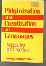 Pidginization and Creolization of Languages: Proceedings of a Conference Held at the University of the West Indies Mona, Jamaica, April 1968