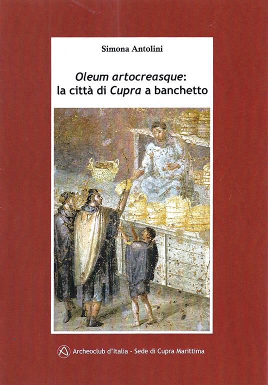 Oleum artocreasque: la città di Cupra a banchetto - copertina