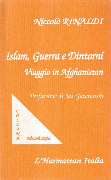 Islam, guerra e dintorni. Viaggio in Afghanistan - copertina