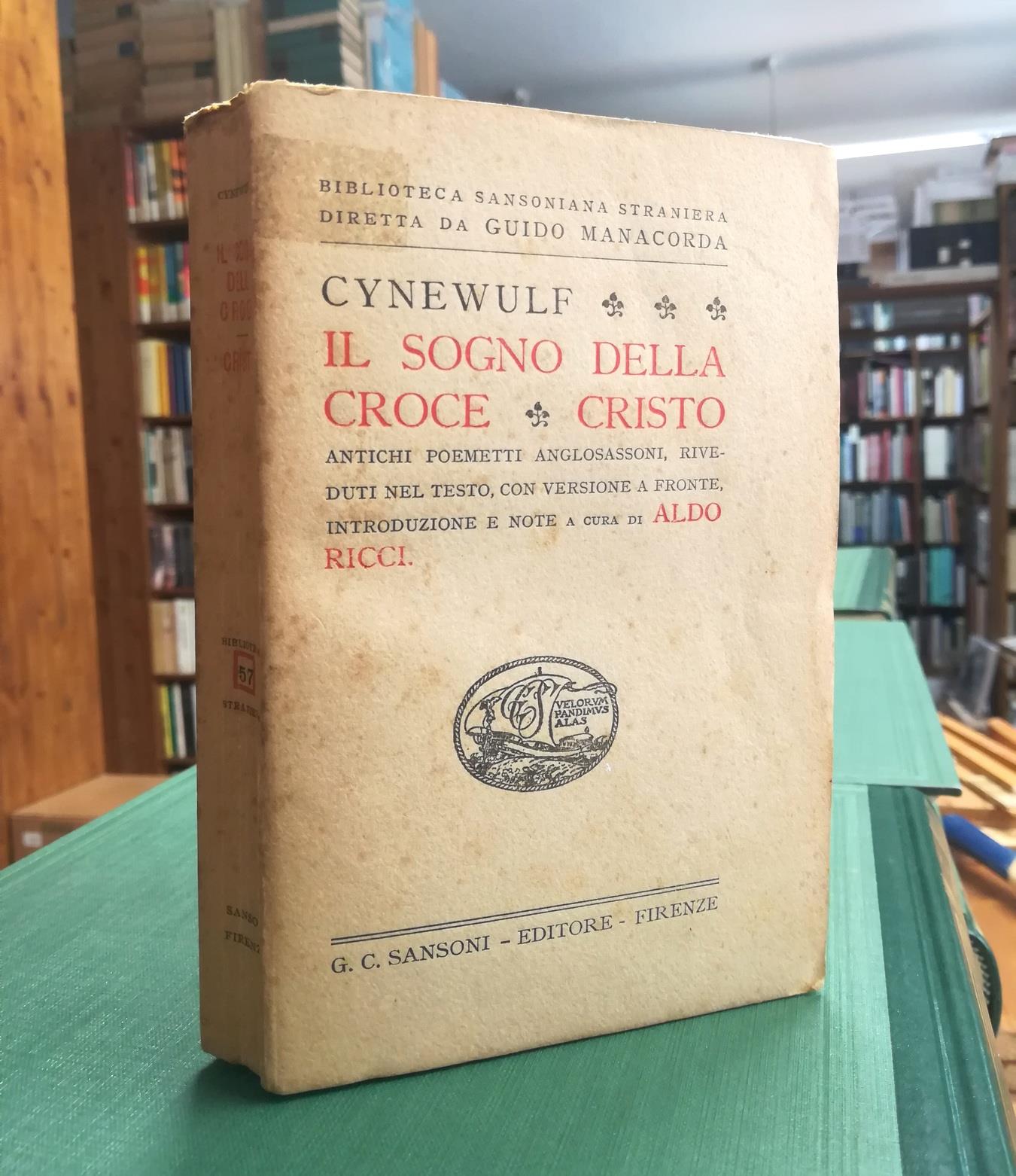 Il Sogno Della Croce - Cristo. Antichi poemetti religiosi anglosassoni