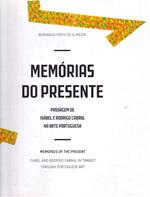 Memórias do Presente. Passagem de Isabel e Rodrigo Cabral na Arte Portuguesa / Memories of the Present. Isabel and Rodrigo Cabral in transit through Portuguese Art