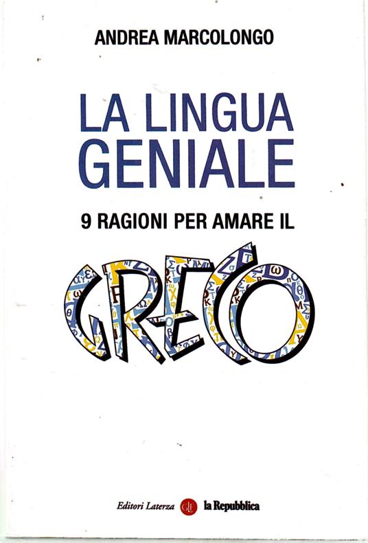 La Lingua Geniale. 9 Ragioni Per Amare Il Greco - copertina