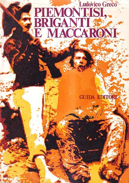 Piemontisi, briganti e maccaroni - Ludovico Greco - copertina