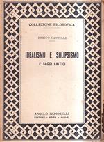Idealismo e solipsismo - e saggi critici