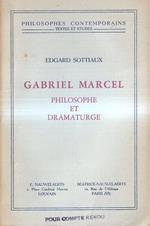 Gabriel Marcel. Philosophe et dramaturge