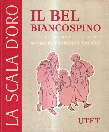 Il bel biancospino. Leggenda di Vittor Hugo - Fernando Palazzi - copertina